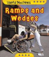 Ramps and Wedges di Chris Oxlade edito da Heinemann Educational Books