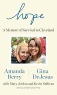 Hope: A Memoir of Survival di Amanda Berry, Gina DeJesus, Mary Jordan edito da Thorndike Press