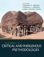 Handbook of Critical and Indigenous Methodologies di Norman K. Denzin edito da SAGE Publications, Inc