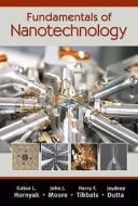 Fundamentals of Nanotechnology di Gabor L. Hornyak edito da CRC Press
