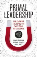 Primal Leadership di Prof Daniel Goleman, Richard Boyatzis, McKee, edito da Harvard Business Review Press