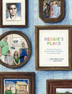 Reggie's Place: The Story of How One Boy's Life Made a Difference for Homeless Youth di Colleen Mullen Conrad edito da OUTSKIRTS PR