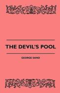 The Devil's Pool di George Sand edito da Iyer Press