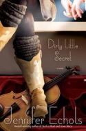 Dirty Little Secret di Jennifer Echols edito da MTV Books