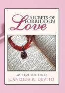 Secrets of Forbidden Love di C. Ndida R. DeVito edito da Palibrio