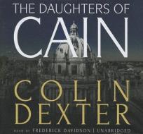 The Daughters of Cain di Colin Dexter edito da Blackstone Audiobooks