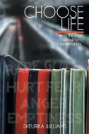Choose Life di Sheurika Williams edito da AuthorHouse