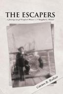 The Escapers di Caren B. Rubio edito da iUniverse