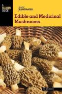 Basic Illustrated Edible and Medicinal Mushrooms di Jim Meuninck edito da Rowman & Littlefield