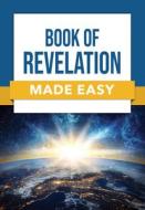 Book of Revelation Made Easy edito da TYNDALE HOUSE PUBL