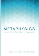 Metaphysics and the Modern World di Donald Phillip Verene edito da Cascade Books
