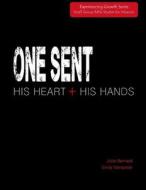 One Sent: His Heart + His Hands di Emily Dempster edito da Createspace