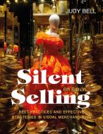 Silent Selling di Judy Bell edito da Bloomsbury Publishing PLC