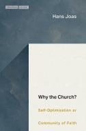 Why the Church? di Hans Joas edito da Stanford University Press