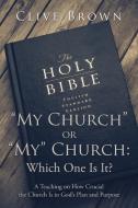 "My Church" or "My" Church di Clive Brown edito da AuthorHouse