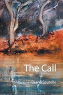 The Call di Diana Sautelle edito da Xlibris