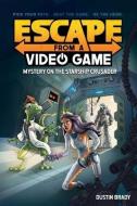 Escape from a Video Game, Volume 2: Mystery on the Starship Crusader di Dustin Brady edito da ANDREWS & MCMEEL