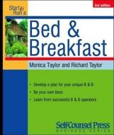 Start & Run a Bed & Breakfast [With CDROM] di Monica Taylor, Richard Taylor edito da SELF COUNSEL PR INC