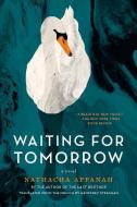 Waiting for Tomorrow di Nathacha Appanah edito da GRAY WOLF PR