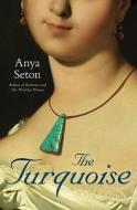 The Turquoise di Anya Seton edito da Chicago Review Press