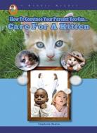 Care for a Pet Kitten di Stephanie Bearce edito da Mitchell Lane Publishers