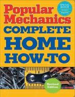Popular Mechanics Complete Home How-To di Albert Jackson, David Day edito da Hearst Books