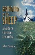 Bringing In The Sheep di Jr John L Clinton edito da America Star Books