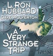 A Very Strange Trip di L. Ron Hubbard, Dave Wolverton edito da Galaxy Press (CA)