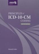 Principles of ICD-10-CM Coding Second Edition di AMA, Deborah Grider edito da American Medical Association Press