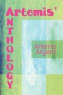 Artemis' Anthology di Artemis Argeris edito da America Star Books