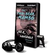 The Two-Bear Mambo [With Earbuds] di Joe R. Lansdale edito da Findaway World