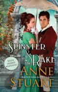 SPINSTER & THE RAKE di Anne Stuart edito da BELLEBOOKS INC