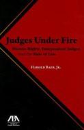 Judges Under Fire di Hon. Harold Baer edito da American Bar Association