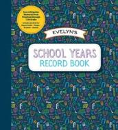 School Years: Save and Organize Memories from Preschool Through 12th Grade edito da READERS DIGEST