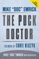 Mike "doc" Emrick: The Puck Doctor di Mike Emrick, Kevin Allen edito da TRIUMPH BOOKS
