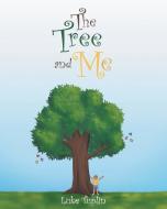 The Tree and Me di Luke Tuplin edito da Page Publishing Inc