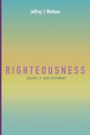 Righteousness di Jeffrey J. Niehaus edito da Pickwick Publications