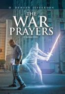 The War Prayers di D Deneen Jefferson edito da Xlibris Us