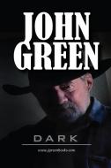 Dark di John Green edito da Lulu.com