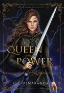 A Queen Comes To Power di C.C. Penaranda edito da Lumarias Press