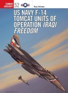 F-14 Tomcat Units in Operation di Tony Holmes edito da Bloomsbury Publishing PLC