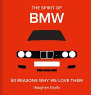 BMW: The Car in 50 Reasons Why di Vaughan Grylls edito da BATSFORD BOOKS