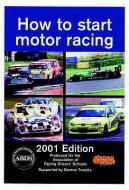 How to Start Motor Racing di Paul Lawrence edito da TFM Publishing Ltd