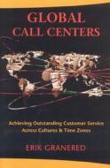 Global Call Centres di Erik Gramered edito da Nicholas Brealey Publishing