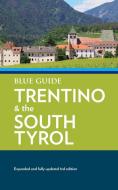 Blue Guide Trentino and the South Tyrol di Paul Blanchard, Annabel Barber edito da Blue Guides Limited