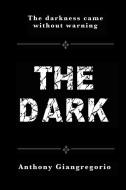The Dark di Anthony Giangregorio edito da LIVING DEAD PR