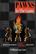 Pawns in the Game di William Guy Carr edito da Dauphin Publications Inc.