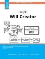 Simple Will Creator: Legal Self-Help Guide di Sanket Mistry edito da Peerless Legal