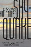 Sky-Quake: Tremor of Heaven di Vicente Huidobro edito da CO IM PR