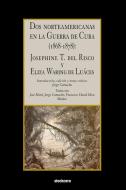 Dos norteamericanas en la Guerra de Cuba (1868-1878) di Josephine Thompson del Risco, Eliza Waring de Luaces edito da Stockcero